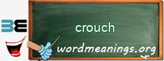 WordMeaning blackboard for crouch